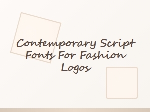 Bold Contemporary Script Fonts for Fashion Logos