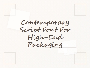 Elegant Contemporary Script for Luxury Packaging